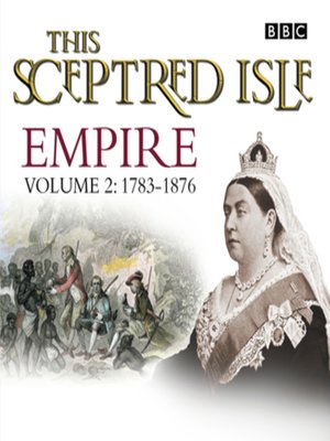 cover image of This Sceptred Isle  Empire Volume 2--1783-1876